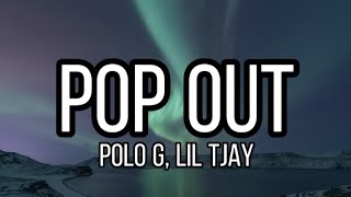 POLO G FT. LIL TJAY - POP OUT (OFFICIAL LYRICS)