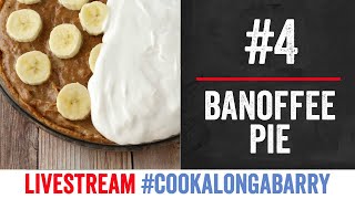 Banoffe Pie - Livestream 4 #cookalongabarry
