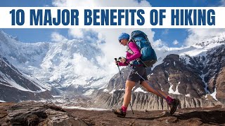 10 Major Benefits Of Hiking