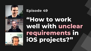 How to work effectively with unclear iOS app requirements \u0026 short deadlines | iOS Dev Live Mentoring