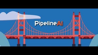 PipelineAI Full 8-Hour Workshop - Washington DC - May 2018 - Part 2