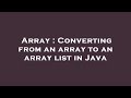 Array : Converting from an array to an array list in Java
