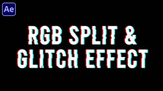 RGB Splitting & Glitch Effect | After Effects Tutorial (No Plugins Required)
