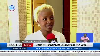 Mchezaji nyota wa Malkia Strikers Janet Wanja aombolezwa