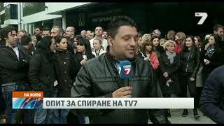 Какво се случи вчера - За опитът за спиране на Tv7 и News7