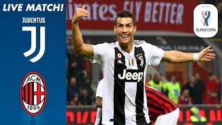 Juventus v AC Milan LIVE | Full Match Live! | Supercoppa Italiana 18/19