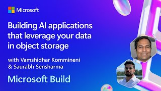 Building AI applications that leverage your data in object storage | BRK124