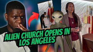 Los Angeles Opens It’s First Alien Church! THE GREAT DECEPTION IS AT HAND!