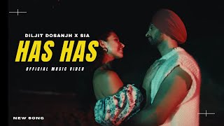 Has Has - Official Video | DIljit Dosanjh x Sia | Diljit Dosanjh New Song | New Punjabi Songs