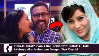 PERNAH Ditakdirkan 4 Kali Berkahwin! Datuk A. Aida Akhirnya Akui Hubungan Dengan Wak Doyok!