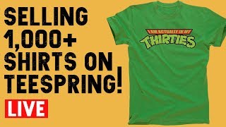 Selling Thousands of Tshirts With Teespring - Webinar #1