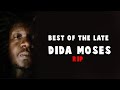 Best Of Dida Moses Songs (RIP)