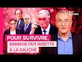 Pour SURVIVRE, Barnier fait risette à la gauche