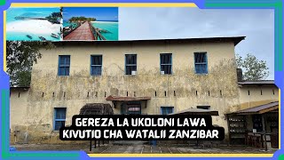 Historia Yake: Prison Island kutoka kuwa GEREZA na kuwa kivutio kikubwa  cha watalii duniani