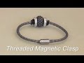 Artbeads Product Showcase - How to Use a Threaded Magnetic Clasp