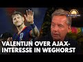 Valentijn over Ajax-interesse: 'Circus Weghorst in Amsterdam, dat zou natuurlijk geweldig zijn!'