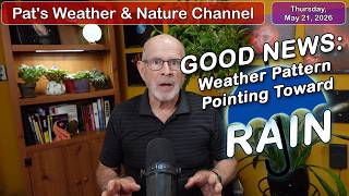 Drought Continues BUT Weather Pattern is Changing Toward RAIN