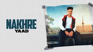 NAKHRE : Yaad (Official Audio) Jay Trak | "A Name To Remember" (ALBUM)