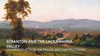 Scranton and the Lackawanna Valley