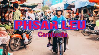 Phsar Leu |Sihanoukville,CAMBODIA 2023 🇰🇭