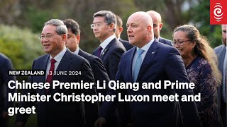 Chinese Premier Li Qiang and Christopher Luxon at Government House | RNZ | 13 June 2024