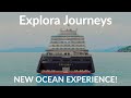 Brand New Luxury Ocean Experience! Explora Journeys!