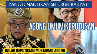 AKHIRNYA AGONG UMUM KEPUTUSAN MUKTAMAD