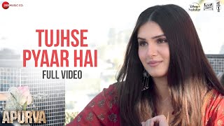 Tujhse Pyaar Hai - Full Video | Apurva | Tara Sutaria \u0026 Dhairya Karwa | Vishal Mishra