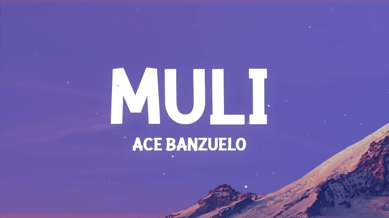 Muli - Ace Banzuelo💗 - YouTube