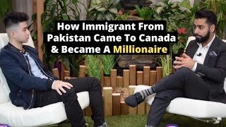 Story Of FAHAD KHAN - Went From Immigrant, To Founding One Of Canada's Fastest Growing Companies 😱