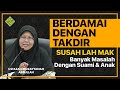 Ceramah Penuh 2023  Ustazah Muzayyanah Abdullah - Berdamai dengan Takdir Allah