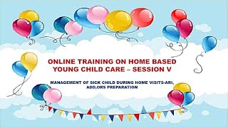 Online training on Home Based Young Child Care - Session V