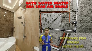 CARA PASANG PIPA KAMAR MANDI water heater/intelasi air bersih