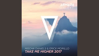 Take Me Higher 2017 (Extended Club Mix)