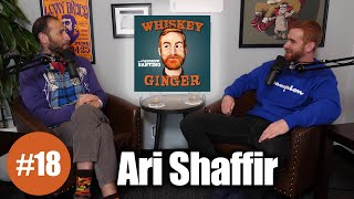 Whiskey Ginger - Ari Shaffir - #018