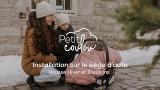 Comment installer la housse hiver et 3 saisons de Petit Coulou sur un siège d'auto de bébé