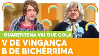 Ferdinando planeja VINGANÇA CONTRA BICHA BICHÉRRIMA | Quarentena Vai Que Cola | Humor Multishow