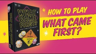 How to play: What Came First – The Oldest-One-Wins Party Game