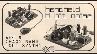 HANDHELD APC \u0026 Chaos Nand versions - Synthrotek DIY LoFi square wave synthesizers