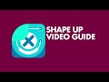 Shape Up Video Guide Tutorial
