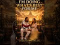 I'M DOING WHAT'S BEST FOR ME 🙏🔥 | Original Christian Rap