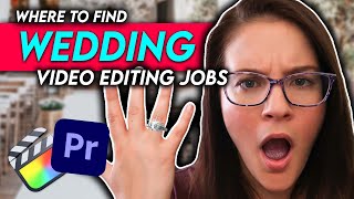 WHERE to find Video Editing Jobs for WEDDINGS!!