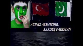 ACINIZ ACIMIZDIR  KARDEŞ PAKISTAN