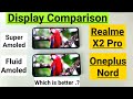 Oneplus nord vs realme x2 pro display comparison indepth review