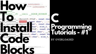 How To Install CodeBlocks - C Programming Tutorials #1