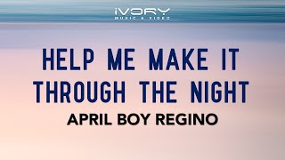 April Boy Regino - Help Me Make It Through The Night (Official Lyric Video)