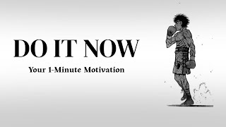 Do It Now The 1 Minute Action Plan