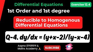 Q 4.Solve dy/dx= (y+x-2)/(y-x-4) |Reducible to Homogeneous Differential Equations Example |