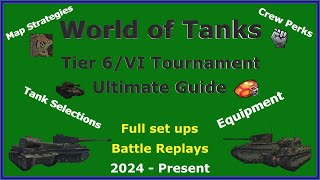 The Ultimate Guide for Tier 6 Tournaments in World of Tanks