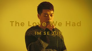 [LIVE CLIP] IM SE JUN(임세준) _ 널 사랑했던 날들(The love we had)